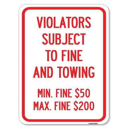 SIGNMISSION R7-8f Violators Subject to Fine and Towing Min. Fine $50 Max Fine $200, A-1824-23230 A-1824-23230